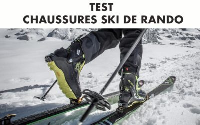 TEST chaussures ski rando 2018