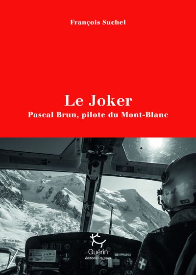 Le-Joker-Pascal-Brun-pilote-du-Mont-Blanc