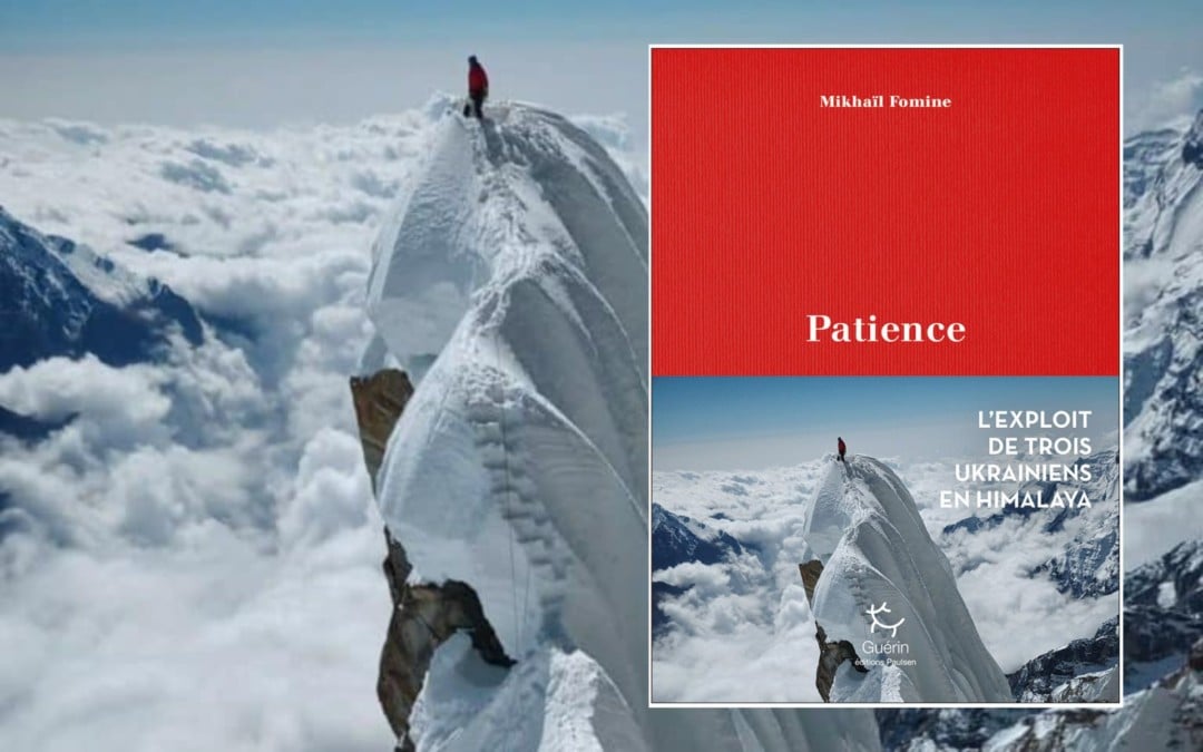 Patience, de l’Ukraine à l’Annapurna III
