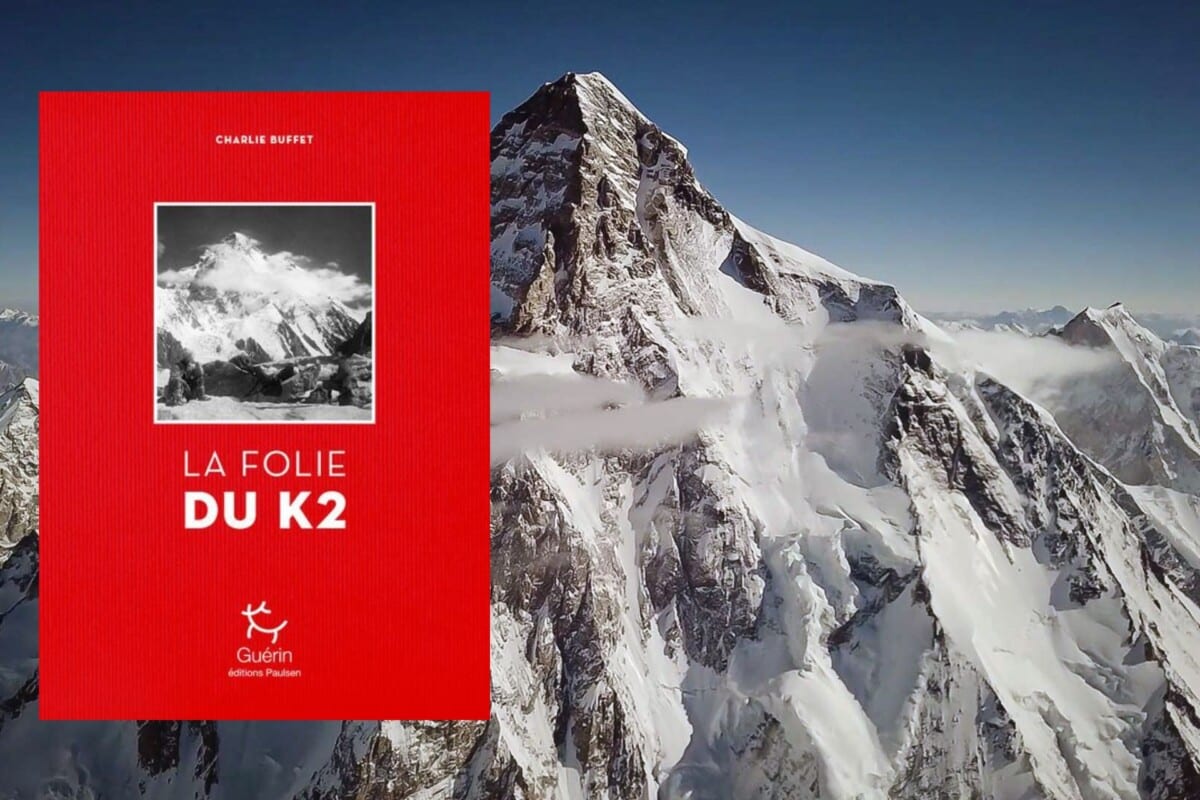 70ème anniversaire de la première ascension du K2 : retour sur la folie ...