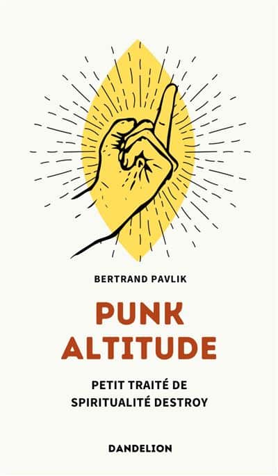 Punk-altitude-petit-traite-de-spiritualite-destroy