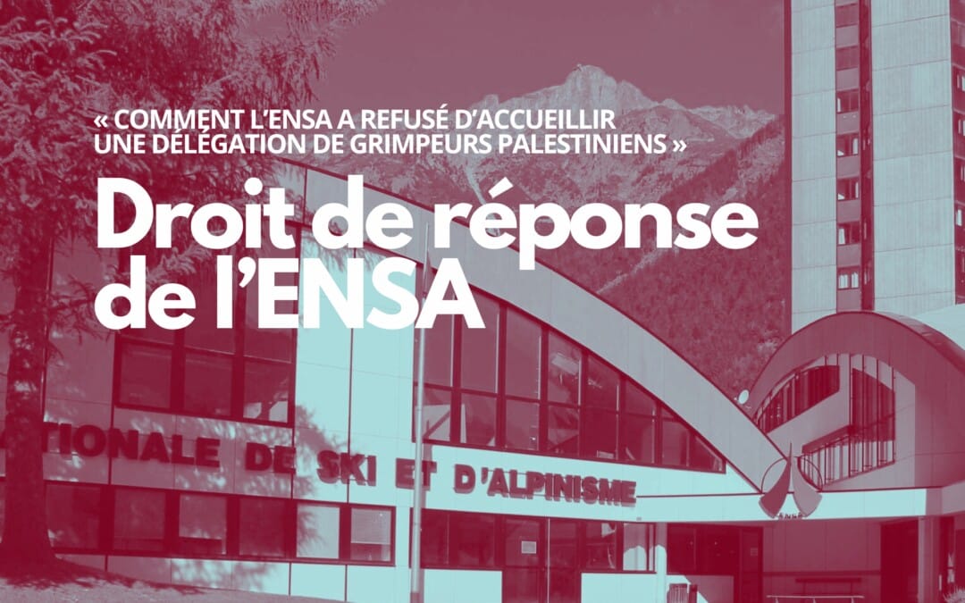 Droit de réponse de l’ENSA à notre article sur son refus d’accueillir des grimpeurs palestiniens