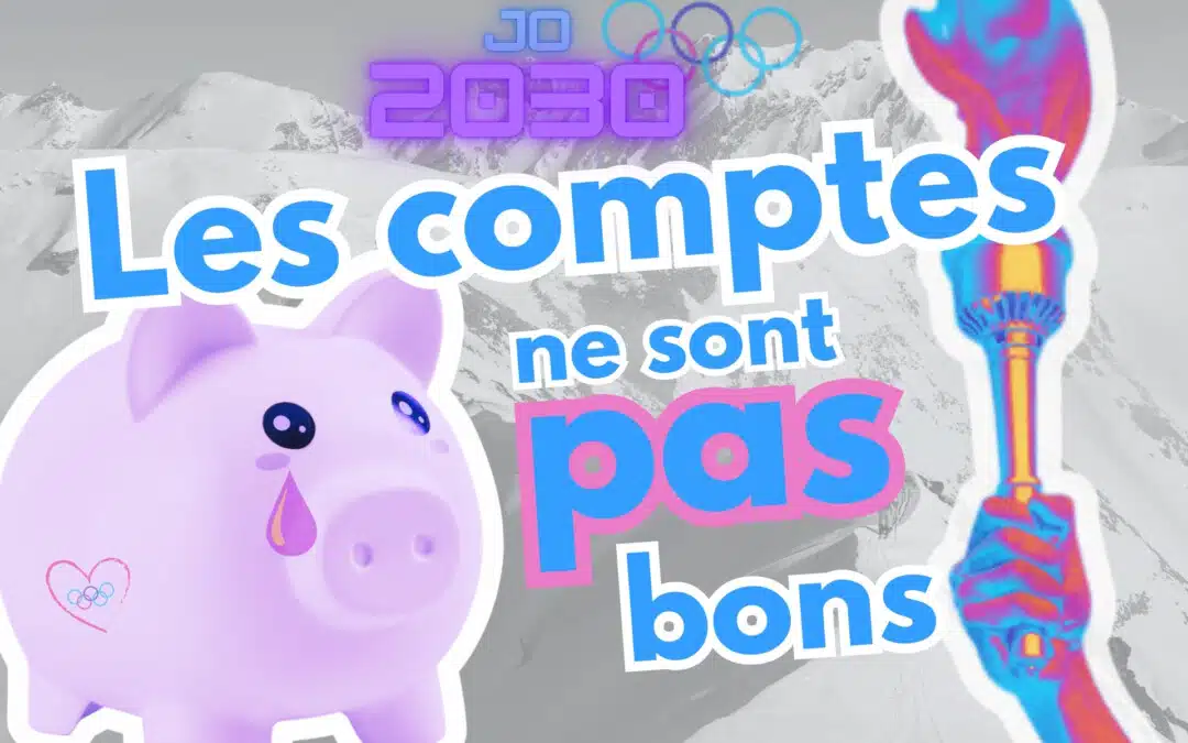 Chronique des JO 2030 : les comptes ne sont pas bons !