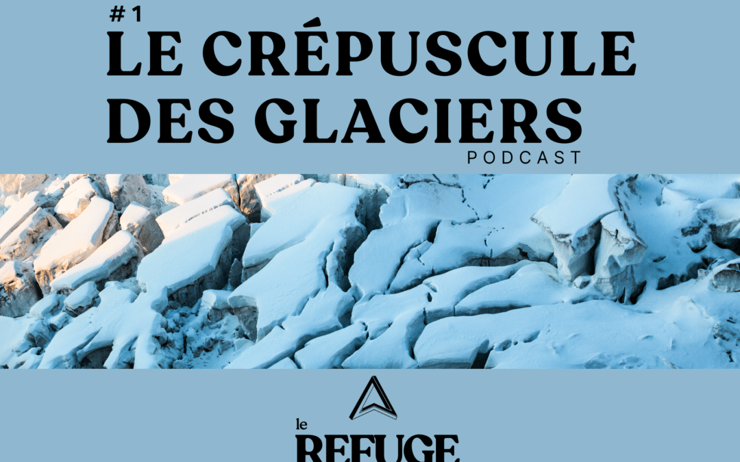 Le crépuscule des glaciers