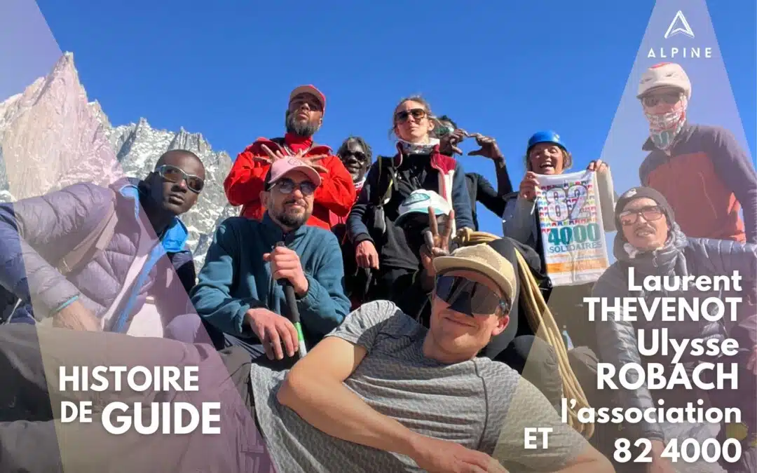Deux guides et leurs clients pas comme les autres : Laurent Thévenot, Ulysse Robach et 82 4000