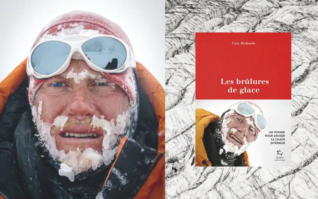 Everest sans oxygène, alpinisme et dépression : « J’ai voulu vivre follement pour échapper à la folie ». Cory Richards se livre dans Les brûlures de glace