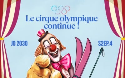 Chronique des JOP 2030 : le cirque olympique continue !