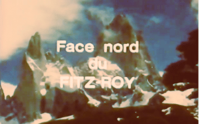 Fitz Roy, 1979 : le film de l&rsquo;expédition de Jean et Michel Afanassieff, Guy Abert et Jean Fabre