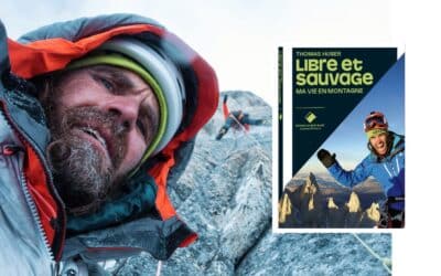 Libre et sauvage, l’autobiographie punk rock de l’alpiniste Thomas Huber