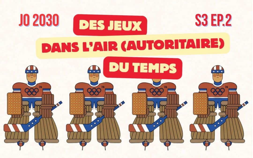 JO 2030 : des Jeux dans l&rsquo;air (autoritaire) du temps