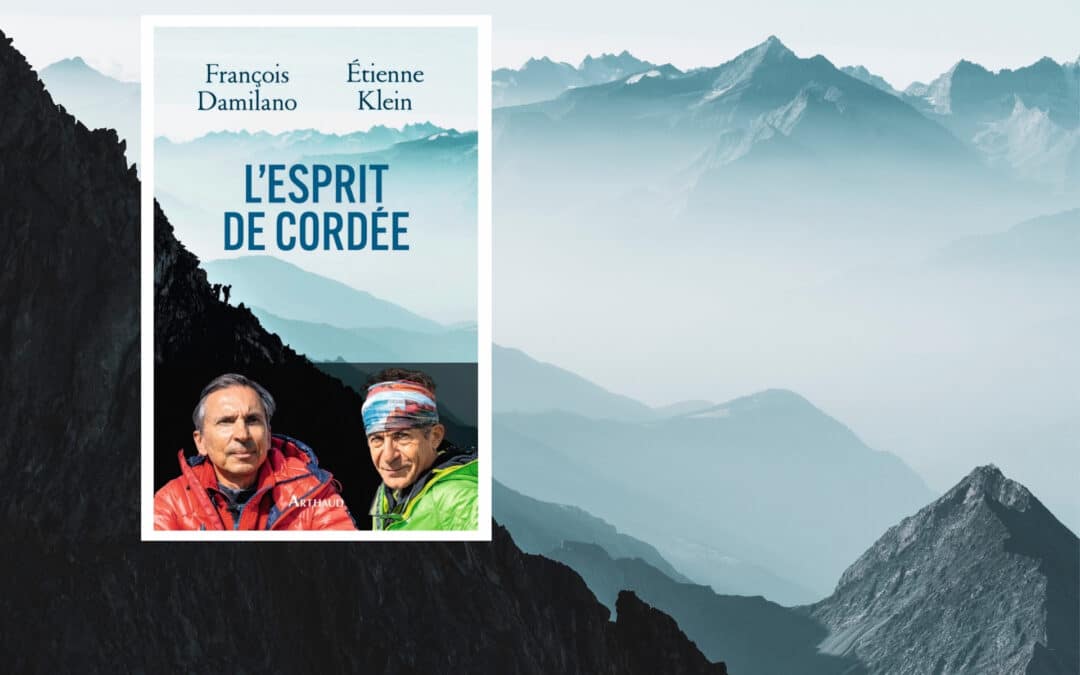 Bonnes feuilles : L&rsquo;esprit de cordée, récit croisé entre François Damilano et Etienne Klein dans les Grandes Jorasses