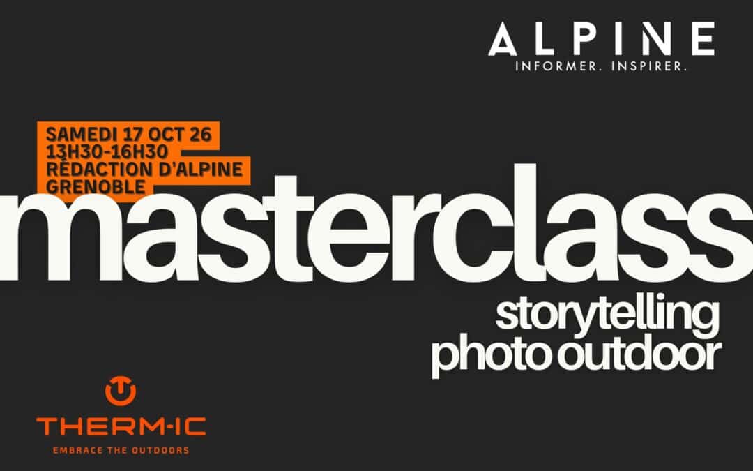 Masterclass : venez découvrir les coulisses d&rsquo;Alpine Mag et progresser en photo