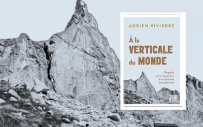 À la verticale du monde : un voyage à la Bérarde